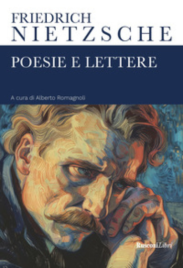 Poesie e lettere - Friedrich Nietzsche