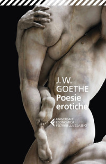 Poesie erotiche - Johann Wolfgang Goethe