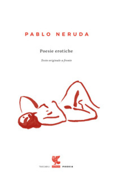 Poesie erotiche. Testo originale a fronte - Pablo Neruda