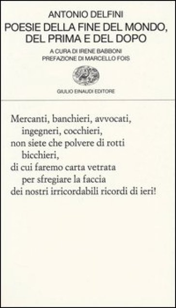 Poesie della fine del mondo, del prima e del dopo - Antonio Delfini