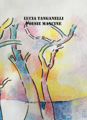 Poesie mancine - Lucia Tanganelli