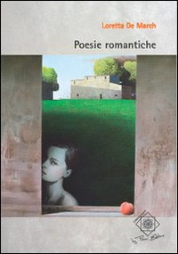 Poesie romantiche - Loretta De March
