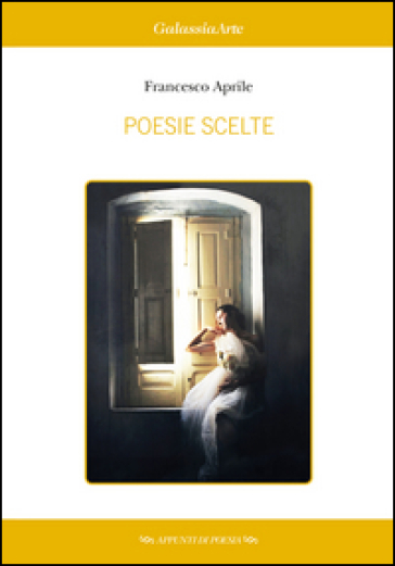 Poesie scelte (2010-2015) - Francesco Aprile