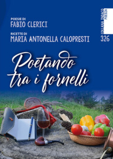 Poetando tra i fornelli - Fabio Clerici - Maria Antonella Calopresti