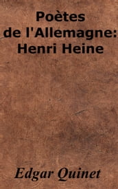 Poètes de l Allemagne : Henri Heine