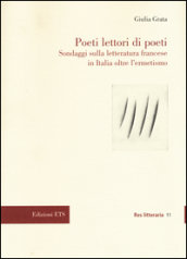 Poeti lettori di poeti. Sondaggi sulla letteratura francese in Italia oltre l