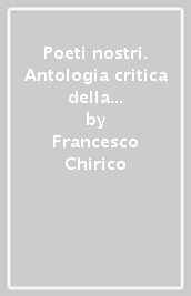 Poeti nostri. Antologia critica della poesia dialettale nel reggino