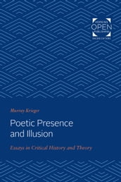 Poetic Presence and Illusion