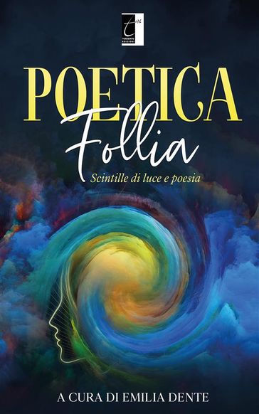 Poetica follia - AA.VV - Emilia Dente