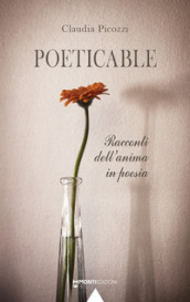Poeticable. Racconti dell anima in poesia