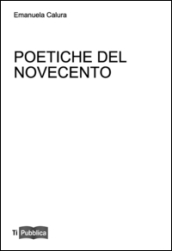 Poetiche del Novecento. Lezioni. Appunti didattici