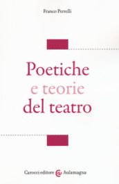 Poetiche e teorie del teatro