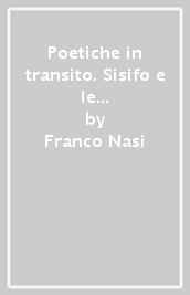 Poetiche in transito. Sisifo e le fatiche del tradurre