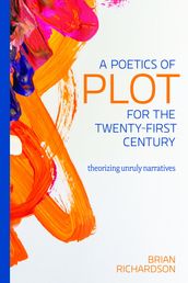 A Poetics of Plot for the Twenty-First Century