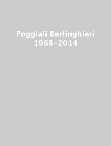 Poggiali Berlinghieri 1968-2014