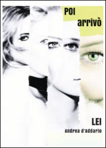 Poi arrivò lei - Andrea D