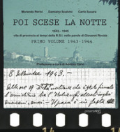 Poi scese la notte. Ediz. critica. 1: 1943-1945