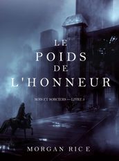 Le Poids de l Honneur (Rois et Sorciers Livre 3)