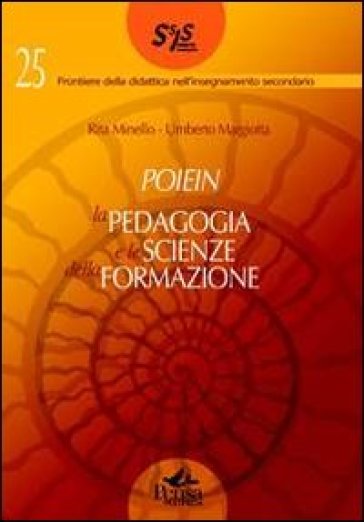 Poiein. La pedagogia e le scienze della formazione - Rita Minello - Umberto Margiotta