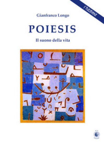 Poiesis. Il suono della vita - Gianfranco Longo