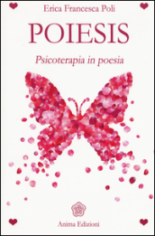 Poiesis. Psicoterapia in poesia