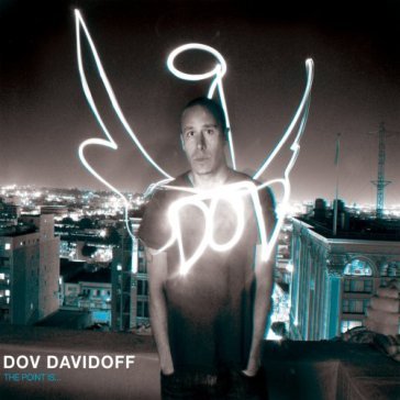 Point is - Dov Davidoff