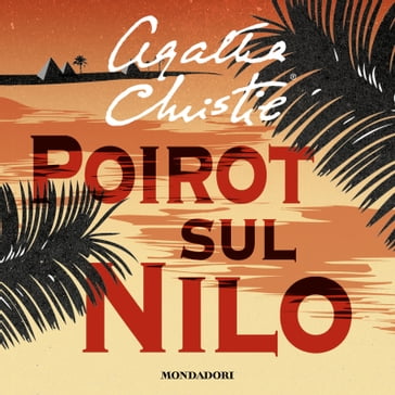 Poirot sul Nilo - Agatha Christie - Enrico Piceni - Giampaolo Dossena