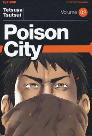 Poison city. 2. - Tetsuya Tsutsui