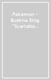 Pokemon - Bustina Sing. 