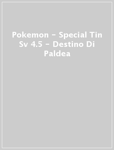 Pokemon - Special Tin Sv 4.5 - Destino Di Paldea