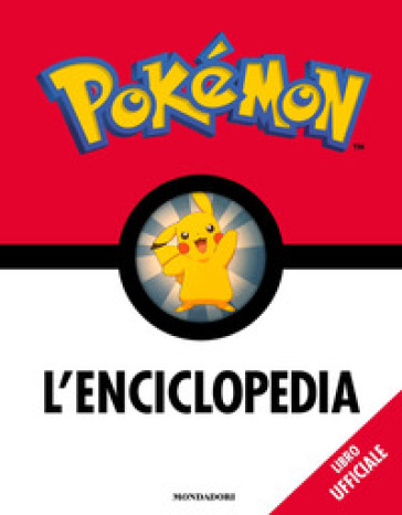 Pokémon. L'enciclopedia. Ediz. a colori - Simcha Whitehill - Lawrence Neves - Katherine Fang - Chris Silvestri