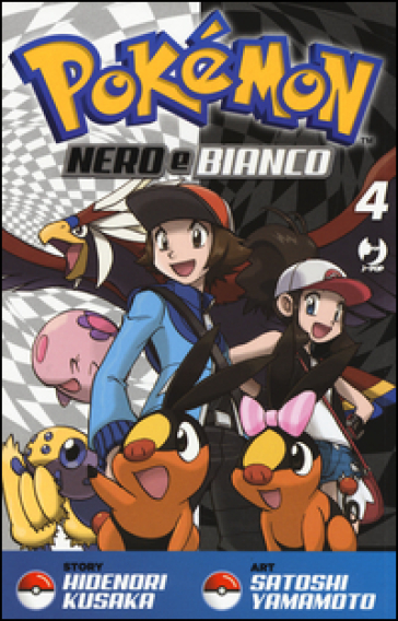 Pokemon nero e bianco. 4. - Hidenori Kusaka - Satoshi Yamamoto