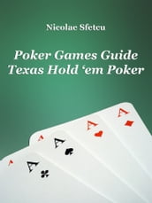 Poker Games Guide: Texas Hold  em Poker