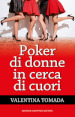 Poker di donne in cerca di cuori