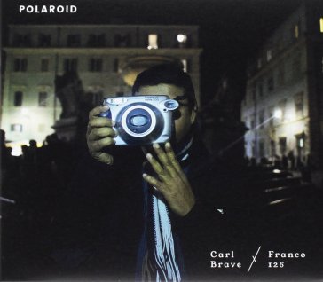 Polaroid - Brave Carl X Franco