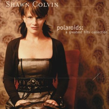 Polaroids:greatest..-15tr - Shawn Colvin