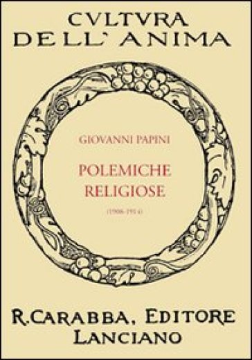 Polemiche religiose (1908-1914) - Giovanni Papini