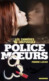 Police des moeurs n°74 Les Chimères du crépuscule