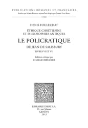 Le Policratique de Jean de Salisbury. LivresVI et VII