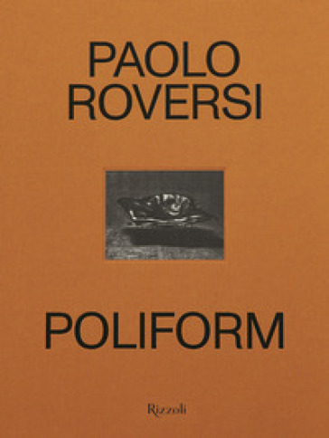 Poliform. Ediz. illustrata - Paolo Roversi