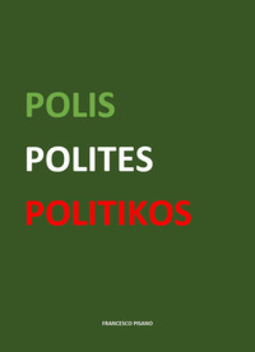 Polis polites politikos - Francesco Pisano