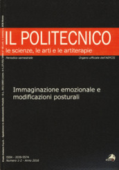 Il Politecnico. Le scienze, le arti e le artiterapie (2016). 1-2: Immaginazione emozionale e modificazioni posturali