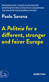 A Politeia for a different, stronger and fairer Europe