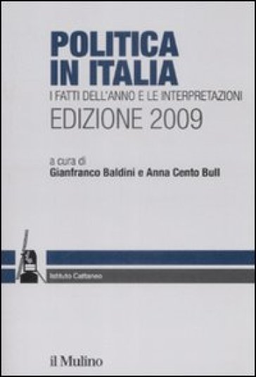 Politica in Italia. I fatti dell'anno e le interpretazioni (2009)