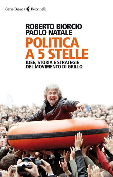 Politica a 5 stelle - Paolo Natale - Roberto Biorcio