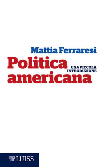 Politica americana - Mattia Ferraresi