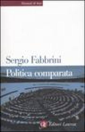 Politica comparata. Introduzione alle democrazie contemporanee - Sergio Fabbrini