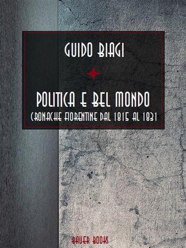 Politica e bel mondo - Guido Biagi