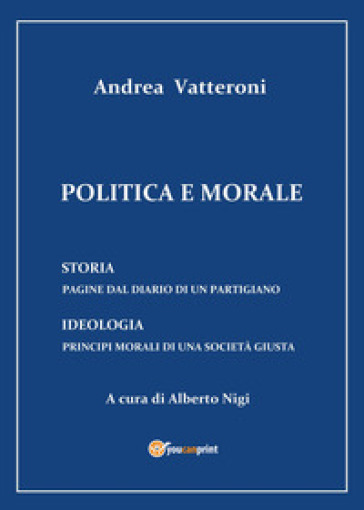 Politica e morale - Alberto Nigi