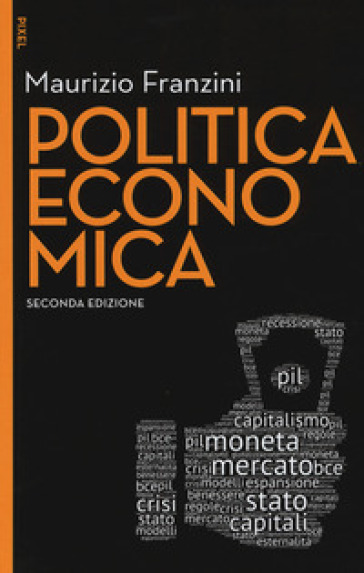 Politica economica. Nuova ediz. Con aggiornamento online - Maurizio Franzini